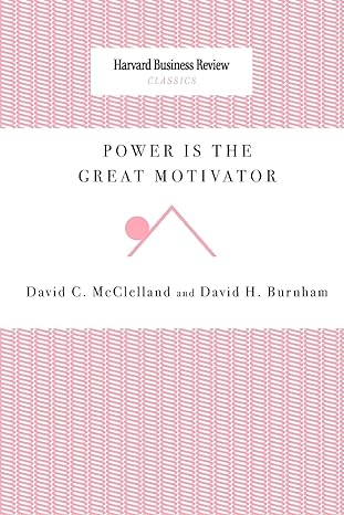 power is the great motivator 1st edition david c mcclelland ,david h burnham 1633695239, 978-1633695238