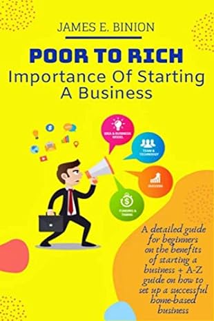 poor to rich importance of starting a business 1st edition james e binion 1701381443, 978-1701381445