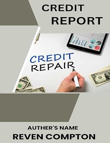 credit repair 1st edition reven compton b0ccchnb14, 979-8852958914