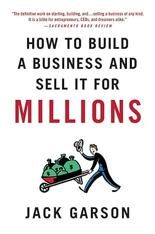 how to build a business and sell it for millions the essential moves for every small business 1st edition
