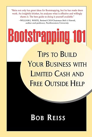 bootstrapping 101 1st edition bob reiss 0578024136, 978-0578024134