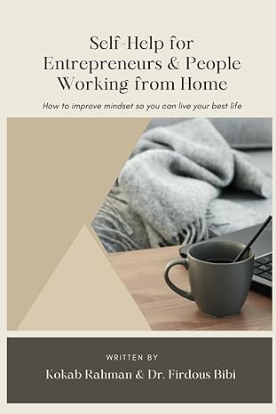 self help for entrepreneurs and people working from home how to improve mindset so you can live your best