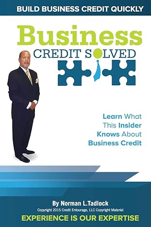 business credit solved build business credit quickly 1st edition norman l tadlock 1512340812, 978-1512340815