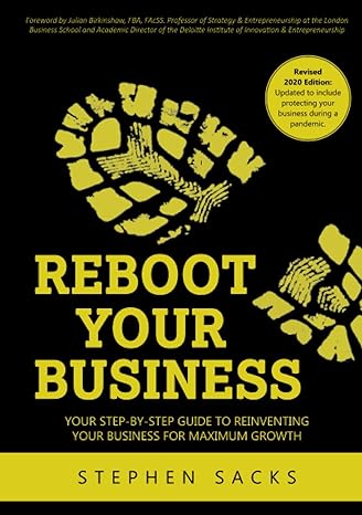 reboot your business your step by step guide to reinventing your business for maximum growth 1st edition