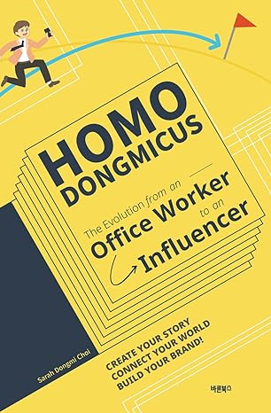 homo dongmicus the evolution from an office worker to an influencer 1st edition sarah dongmi choi ,dongock