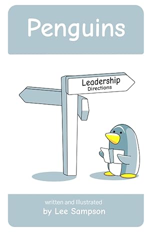 penguins leadership directions 1st edition lee sampson b0c9s7pftl, 979-8851411960