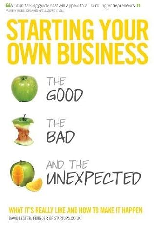 starting your own business the good the bad and the unexpected 1st edition david lester 1854584014,