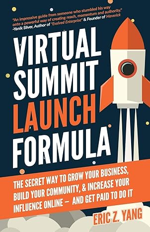 virtual summit launch formula the secret way to grow your business build your community and increase your