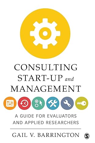 consulting start up and management a guide for evaluators and applied researchers 1st edition gail v