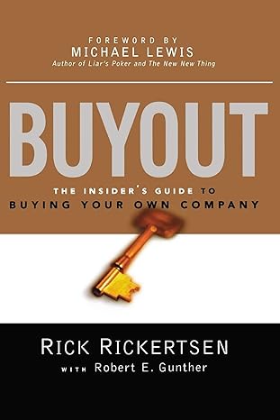 buyout the insiders guide to buying your own company 1st edition rick rickertsen ,robert e gunther