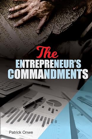 the entrepreneurs commandments 1st edition mr patrick onwe 1718750641, 978-1718750647