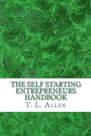 the self starting entrepreneurs handbook 1st edition t l allen 1502475200, 978-1502475206