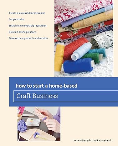 how to start a home based craft business 6th edition kenn oberrecht ,patrice lewis 0762763639, 978-0762763634