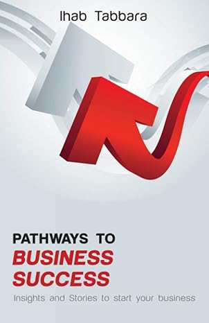 pathways to business success 1st edition ihab tabbara 1950576779, 978-1950576777