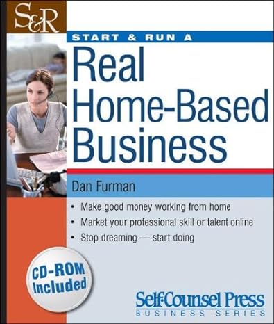 start and run a real home based business 1st edition dan furman 155180784x, 978-1551807843