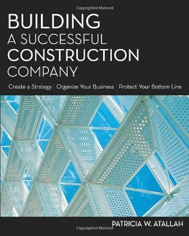 building a successful construction company create a strategy / organize your business / protect your bottom