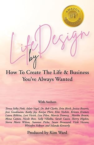 life by design how to create the life and business youve always wanted 1st edition linda hinkle ,kristina
