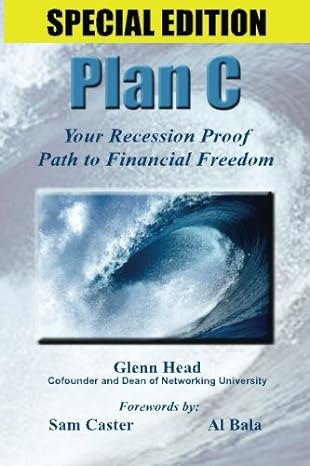 plan c your recession proof path to financial freedom 1st edition glenn head ,sam caster and al bala
