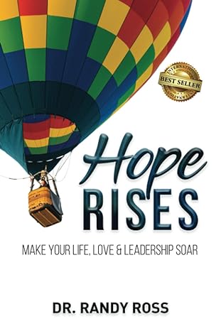 hope rises make your life love and leadership soar 1st edition randy ross b08hbdrys7, 979-8682276431