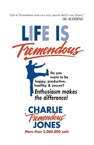 life is tremendous enthusiasm makes the difference 1st edition charlie tremendous jones ,og mandino