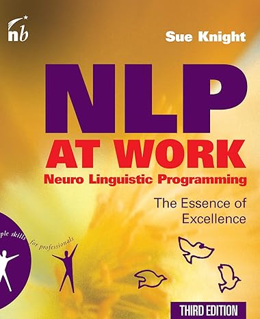 nlp at work the essence of excellence 3rd edition sue knight 1857885295, 978-1857885293