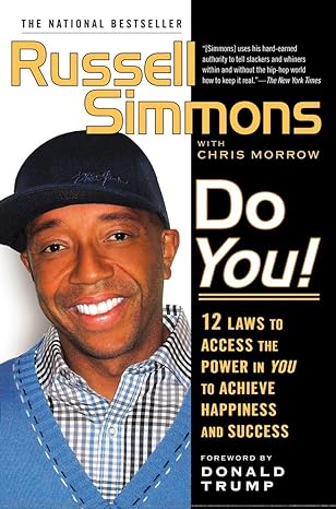 do you 12 laws to access the power in you to achieve happiness and success 1st edition russell simmons ,chris