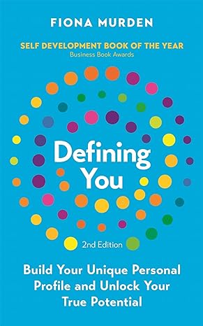 defining you how to profile yourself and unlock your full potential 1st edition fiona murden 1529370272,