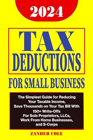 tax deductions for small business the simplest guide for reducing your taxable income save thousands on your