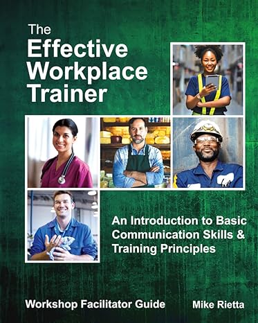 the effective workplace trainer facilitator guide an introduction to basic communication skills and training