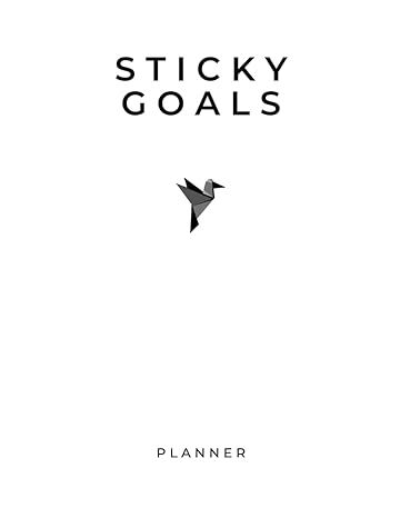 sticky goals focus on growth a 52 week companion for personal growth and achievement with the kaizen approach