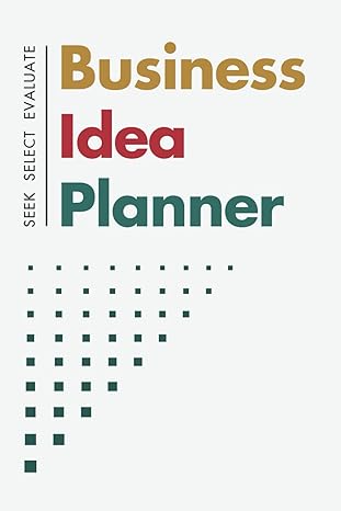 business idea planner seek select evaluate from dreams to actions in 30 days 1st edition jamie chylak