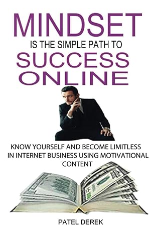mindset is the simple path to success online know yourself and become limitless in internet business using