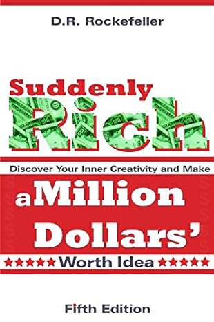 Suddenly Rich Discover Your Inner Creativity And Make A Million Dollars Worth Idea
