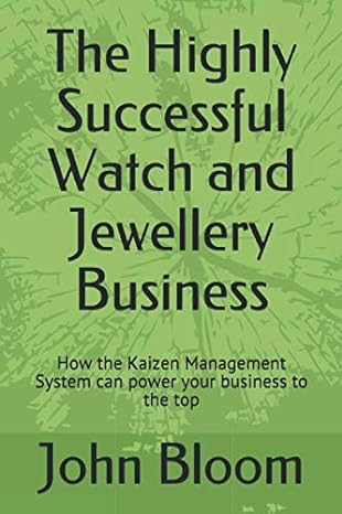 the highly successful watch and jewellery business how the kaizen management system can power your business