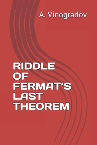 riddle of fermats last theorem 1st edition a g vinogradov b095lxtx7x, 979-8586881588