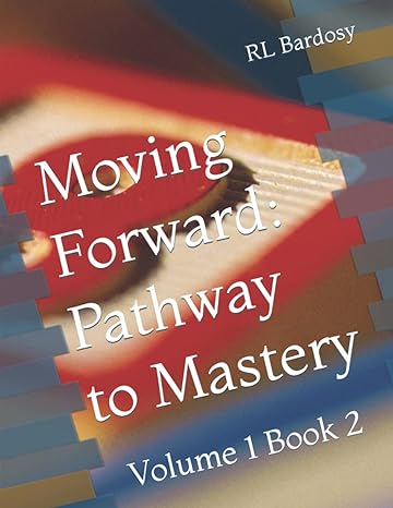 moving forward pathway to mastery volume 1 book 2 1st edition dr rl bardosy b093rp1fty, 979-8743221844