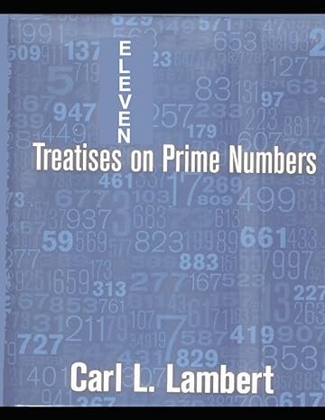 eleven treatises on prime numbers 1st edition carl l lambert b09rp7jdrz, 979-8412145198