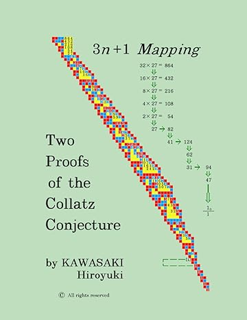 two proofs of the collatz conjecture 3n+1 mapping 1st edition kawasaki hiroyuki b0cxmkp7y4, 979-8884176683