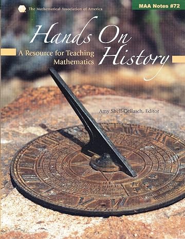 hands on history a resource for teaching mathematics 1st edition amy shell gellasch 0883851822, 978-0883851821