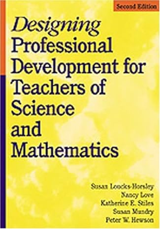 designing professional development for teachers of science and mathematics 2nd edition susan loucks horsley