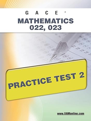 gace mathematics 022 023 practice test 2 1st edition sharon wynne 1607871920, 978-1607871927