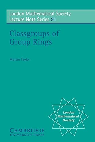 classgroups of group rings 1st edition martin j taylor 0521278708, 978-0521278706
