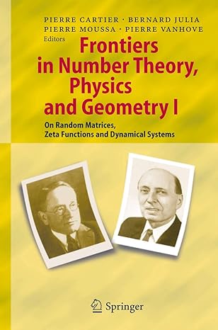 frontiers in number theory physics and geometry i on random matrices zeta functions and dynamical systems 1st