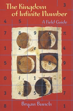 the kingdom of infinite number a field guide 1st edition bryan bunch 0716744473, 978-0716744474