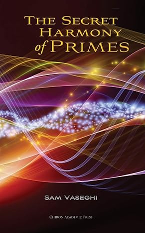 the secret harmony of primes 1st english edition sam vaseghi 9176370003, 978-9176370001