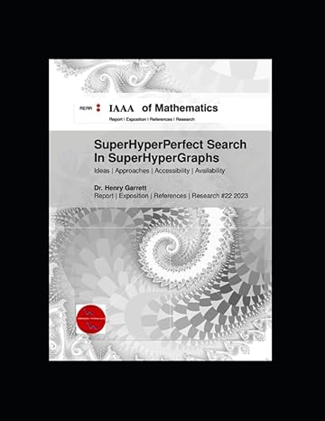 superhyperperfect search in superhypergraphs 1st edition dr henry garrett b0c9s1x7ks, 979-8850670665