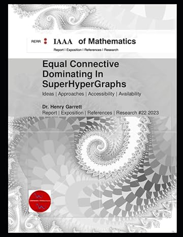 equal connective dominating in superhypergraphs 1st edition dr henry garrett b0c87vgk3m, 979-8398862812