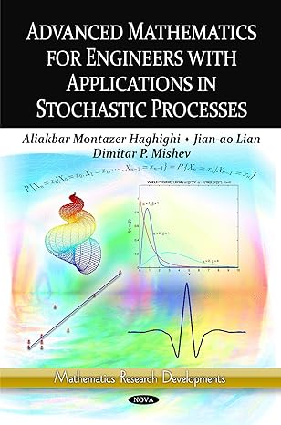 advanced mathematics for engineers with applications in stochastic processes 1st edition aliakbar montazer