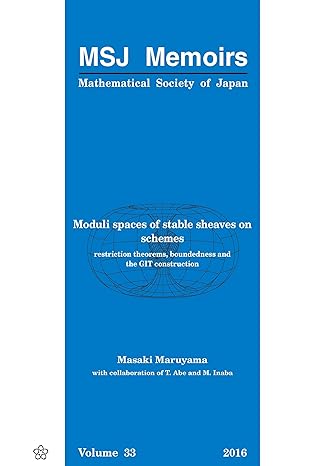 moduli spaces of stable sheaves on schemes restriction theorems boundedness and the git construction 1st