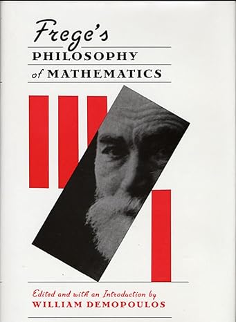 freges philosophy of mathematics 1st edition william demopoulos 0674319435, 978-0674319431